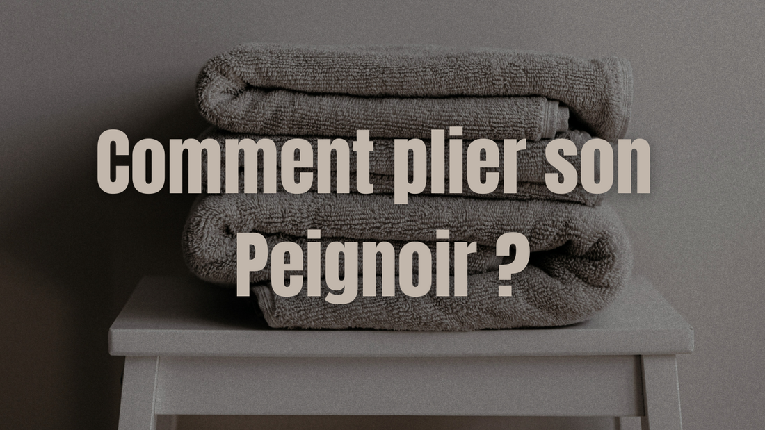 comment plier un peignoir