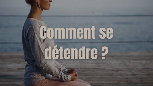 Comment se détendre