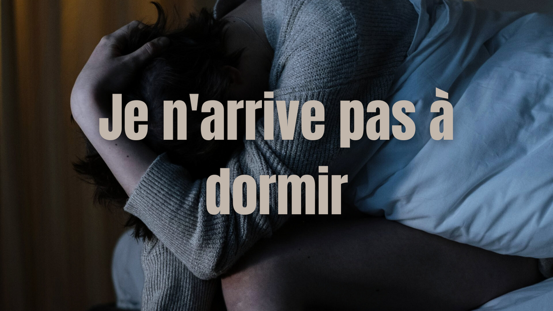 Je n'arrive pas à dormir