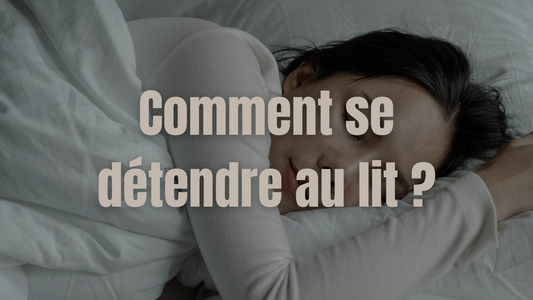 Comment se détendre au lit